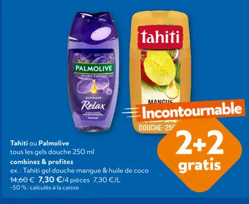Offre: Tahiti ou Palmolive tous les gels douche