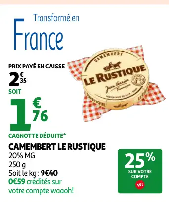 Offre: Camembert LE RUSTIQUE