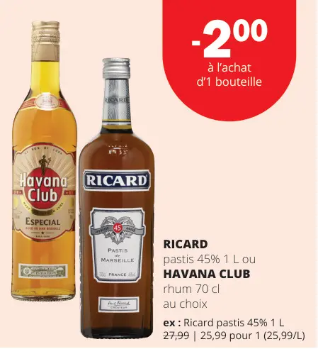 Offre: Ricard pastis 45% 1 L ou Havana Club rhum 70 