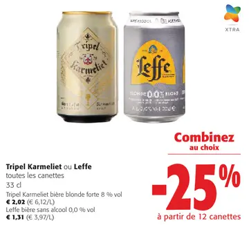 Offre: Tripel Karmeliet ou Leffe toutes les canettes