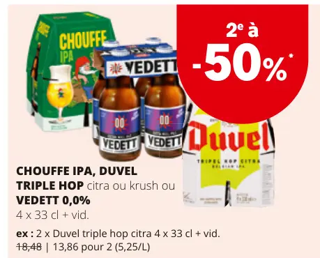 Offre: CHOUFFE IPA, DUVEL TRIPLE HOP citra ou krush ou Vedett 0.0%
