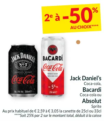 Offre: Jack Daniel's Coca-cola, Bacardi Coca-cola ou Absolut Sprite