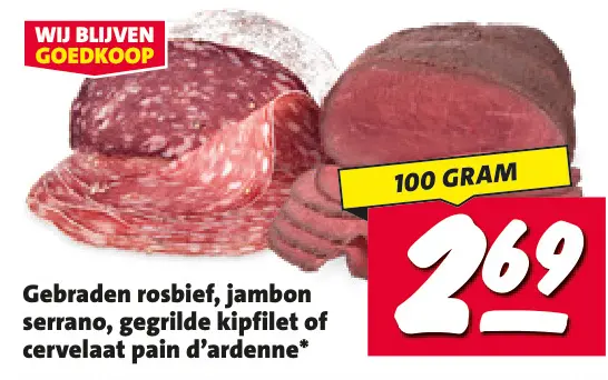 Aanbieding: Gebraden rosbief, jambon serrano, gegrilde kipfilet of cervelaat pain d'ardenne
