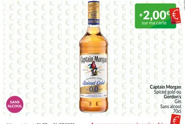 Offre: Captain Morgan Spiced gold ou Gordon's Gin