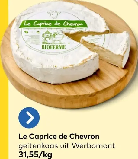 Promotie: Bioferme Le Caprice de Chevron geitenkaas uit Werbomont