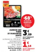 Offre: JAMBON CRU FIMES ET FONDANTES AOSTE