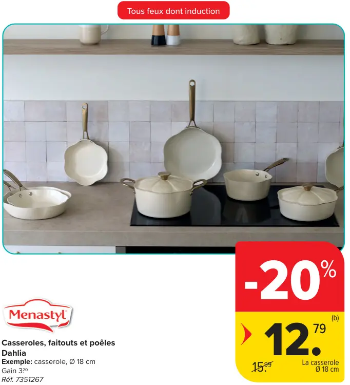 Offre: Casseroles, faitouts et poêles Dahlia