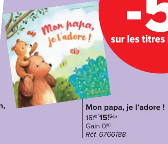 Offre: Livre - Mon papa, je l'adore!