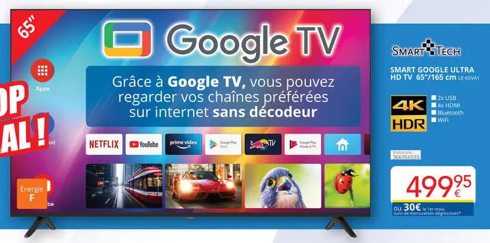 Offre: SMART GOOGLE ULTRA HD TV 65"/165 cm