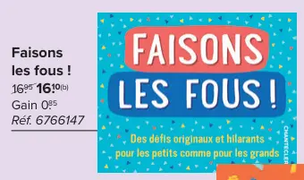 Offre: Faisons les fous!