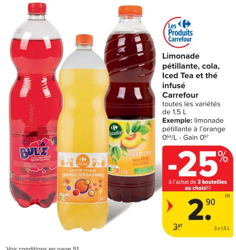 Offre: Limonade pétillante, cola, Iced Tea et thé infusé Carrefour