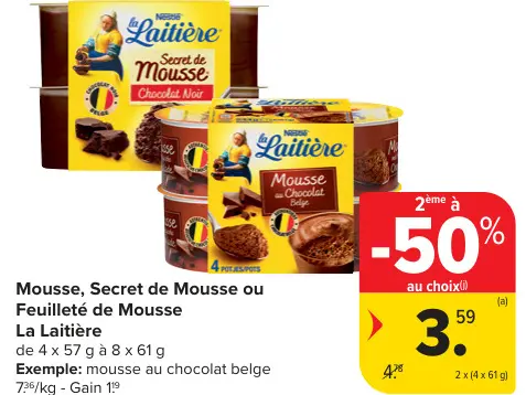 Offre: Mousse, Secret de Mousse ou Feuilleté de Mous