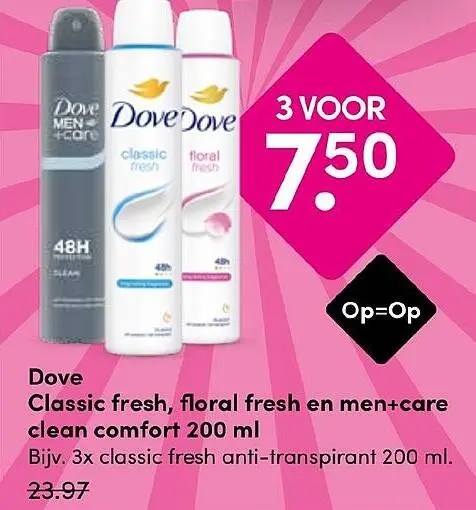 Aanbieding: Dove Classic fresh, floral fresh en men+care 