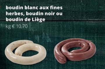 Offre: boudin blanc aux fines herbes, boudin noir ou