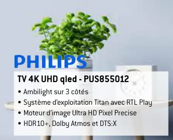 Offre: TV 4K UHD qled - PUS855012