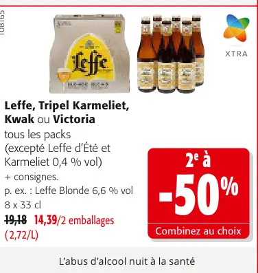 Offre: Leffe, Tripel Karmeliet, Kwak ou Victoria