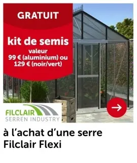 Offre: Serre Filclair Flexi