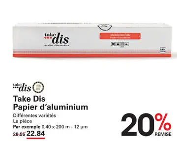 Offre: Take Dis Papier d'aluminium
