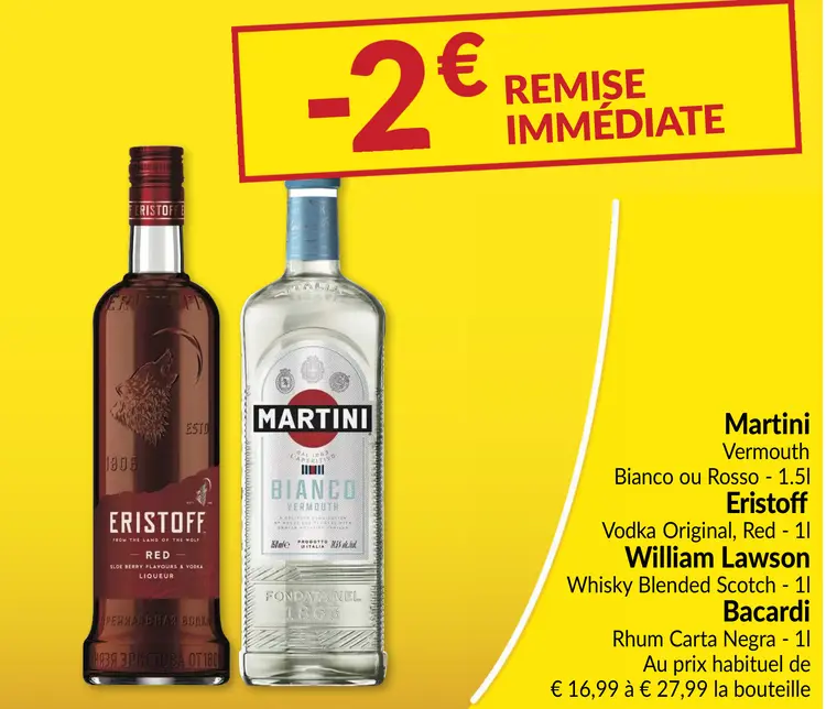 Offre: Martini Vermouth, Eristoff Vodka Original, William Lawson ou Bacardi