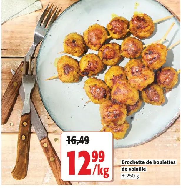 Offre: Brochette de boulettes de volaille