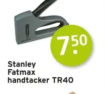 Aanbieding: Stanley Fatmax handtacker TR40