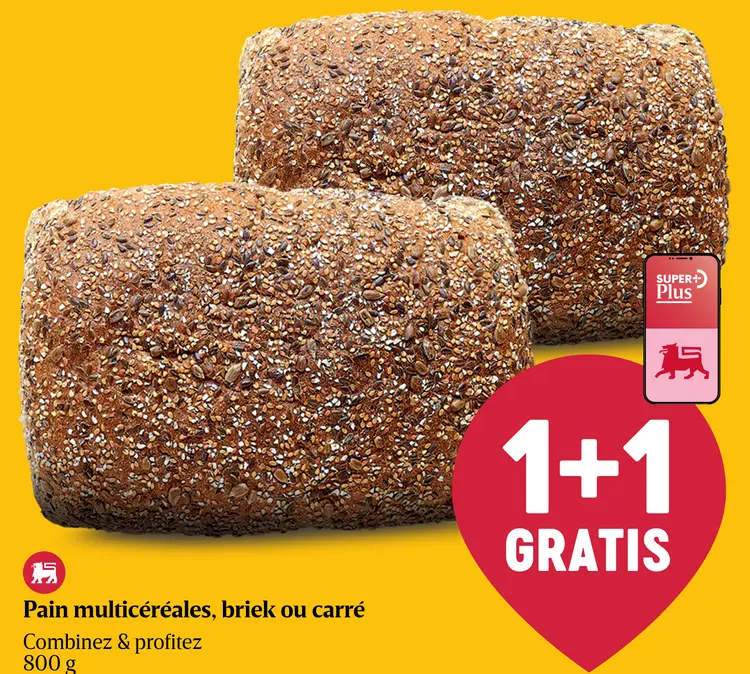 Offre: Pain multicéréales, briek ou carré