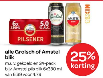 Aanbieding: alle Grolsch of Amstel blik