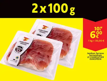 Offre: Jambon Serrano Serranoham LE CHARCUTIER EUROPEEN