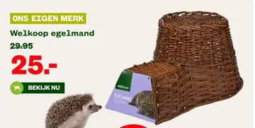 Aanbieding: Welkoop egelmand