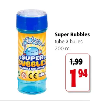 Offre: Super Bubbles