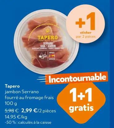 Offre: Tapero jambon Serrano fourré au fromage frais