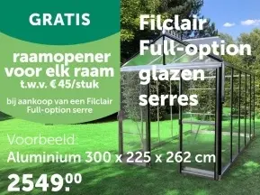 Promotie: Filclair Full-option glazen serres + GRATIS raamopener voor elk raam