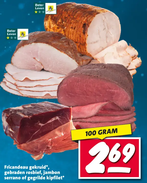 Aanbieding: Fricandeau gekruid*, gebraden rosbief, jambon serrano of gegrilde kipfilet