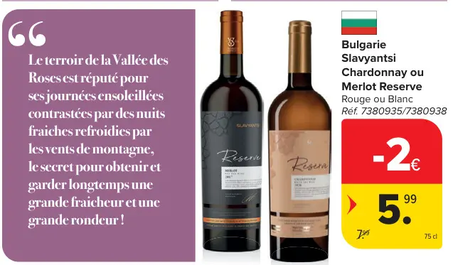 Offre: Slavyantsi Chardonnay ou Merlot Reserve