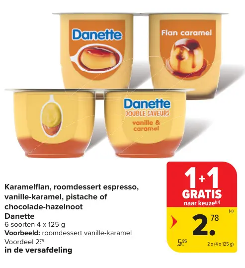 Promotie: Karamelflan, roomdessert espresso, vanille-karamel, pistache of chocolade-hazelnoot Danette
