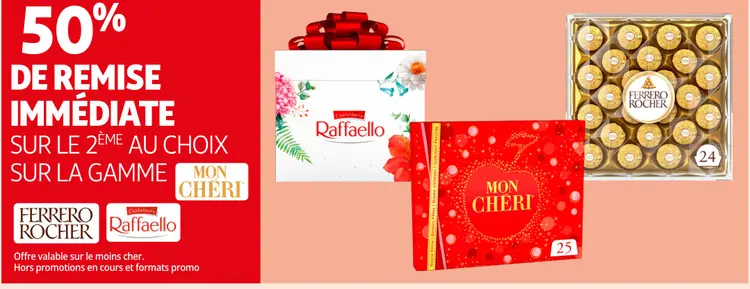 Offre: Gamme Ferrero Rocher, Raffaello, Mon Chéri