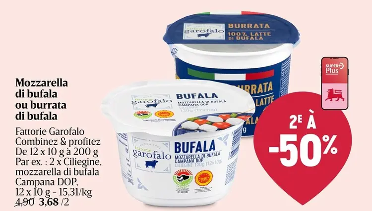 Offre: Mozzarella di bufala ou burrata di bufala