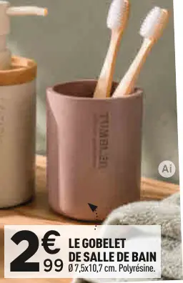 Offre: Le gobelet de salle de bain