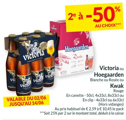 Offre: Victoria ou Hoegaarden ou Kwak