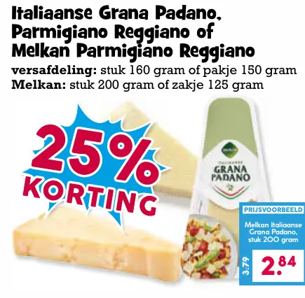 Aanbieding: Italiaanse Grana Padano, Parmigiano Reggiano of Melkan Parmigiano Reggiano