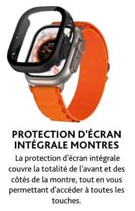Offre: Protection d'écran intégrale montres