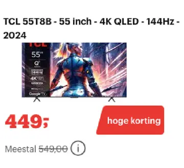 Aanbieding: TCL 55T8B - 55 inch - 4K QLED - 144Hz - 2024