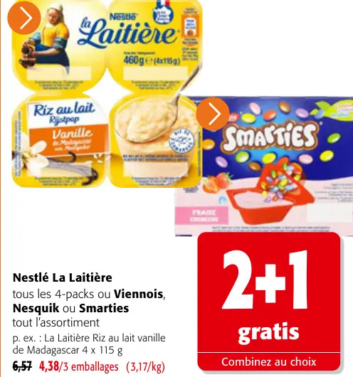 Offre: Nestlé La Laitière tous les 4-packs ou Viennois, Nesquik ou Smarties tout l'assortiment