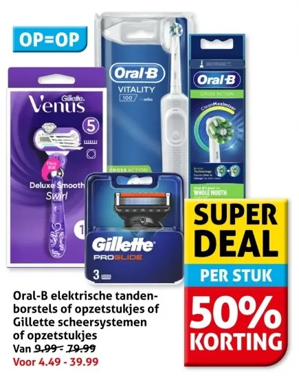 Aanbieding: elektrische tandenborstels of opzetstukjes of Gillette scheersystemen of opzetstukjes