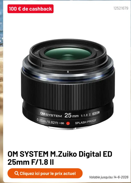 Offre: M.Zuiko Digital ED 25mm F/1.8 II