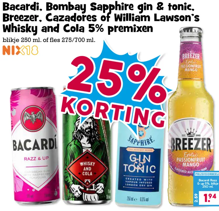 Aanbieding: Bacardi, Bombay Sapphire gin & tonic, Breezer, Cazadores of William Lawson's Whisky en Cola 5 & premixen