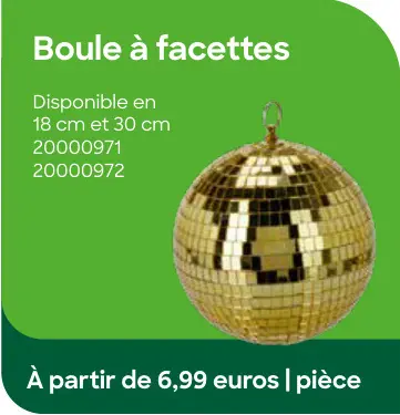 Offre: Boule à facettes