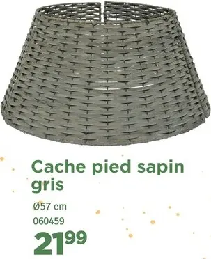 Offre: Cache pied sapin gris