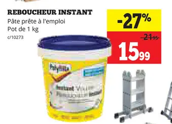 Offre: Reboucheur instant