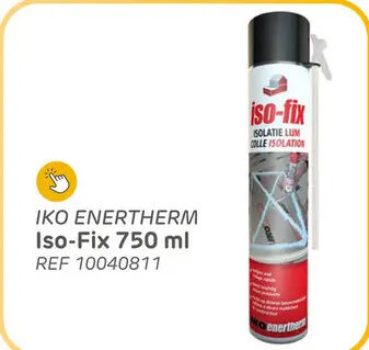 Offre: IKO ENERTHERM Iso-Fix 750 ml